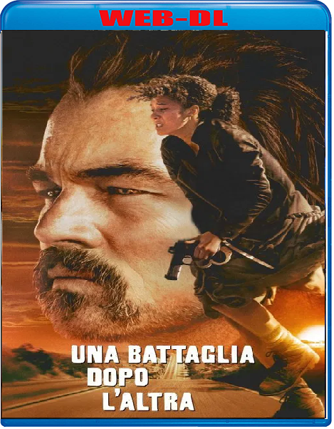 Una Battaglia Dopo L'Altra (2025) mkv FullHD 1080p WEBDL ITA ENG Sub
