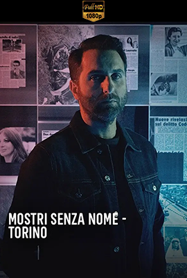 Mostri Senza Nome - Torino - Stagione 4 (2023) [Completa] WEB-DL 1080p AAC ITA
