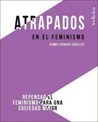ATRAPADOS EN EL FEMINISMO, GEMMA CERNUDA CANELLES