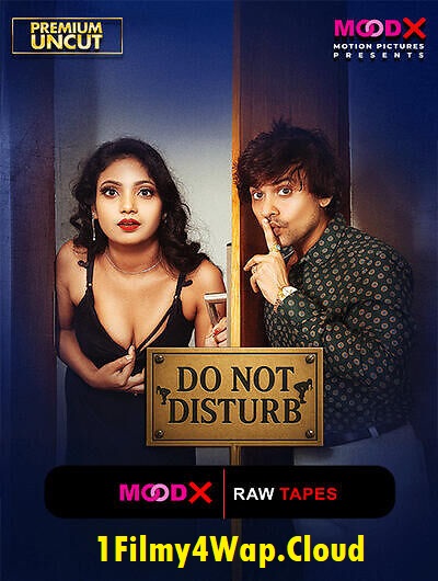 Do Not Disturb BTS (2025) S01E01 MoodX Hindi Hot Web Series HDRip X264 AAC 1080p | 720p | 480p Download