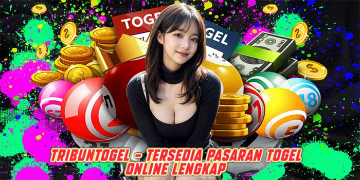 TRIBUNTOGEL – Tersedia Pasaran Togel Online Lengkap