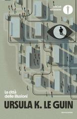 Ursula K. Le Guin – La città delle illusioni (2026)