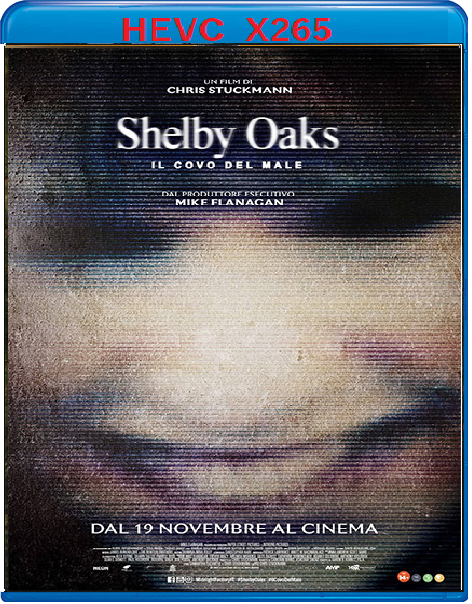 Shelby Oaks – Il covo del male (2025) mkv FullHD 1080p HEVC AC3 ITA ENG Sub