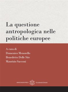 AA.VV. - La questione antropologica nelle politiche europee (2024)