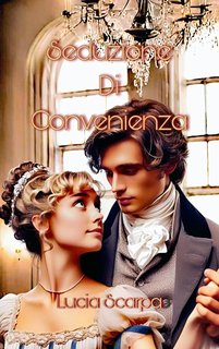 Lucia Scarpa - Noble Pursuits Vol. 2. Seduzione di Convenienza (2024)
