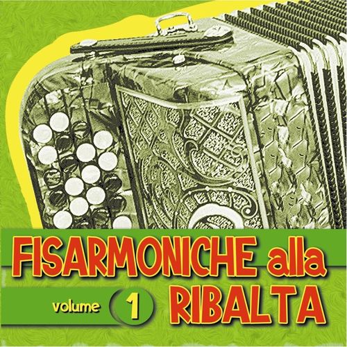 Fisarmoniche alla ribalta, vol. 1 [Album] (Fonola dischi, 2011) FLAC