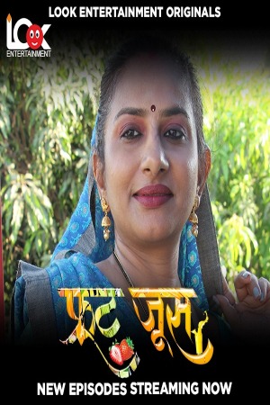 Fruit Juice (2024) Hindi Season 01 Part 02 | WEB-DL | 1080p | 720p | 480p | LookEntertainment WEB Series | Download | Watch Online