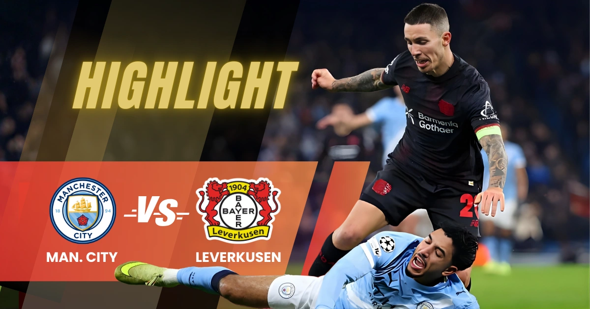 Playkami Highlights manchester city vs bayer leverkusen 2025