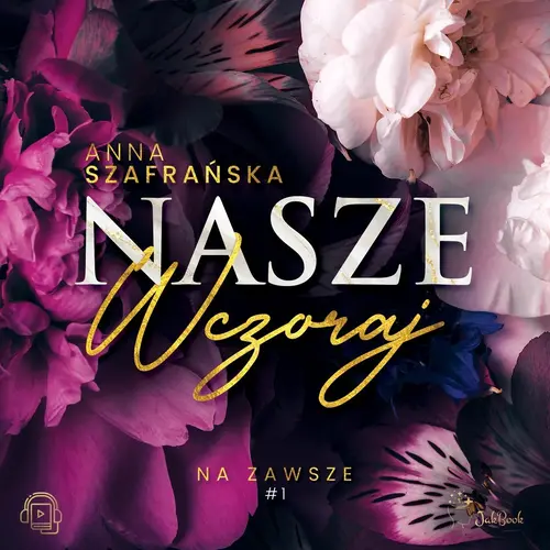 Anna Szafrańska - Nasze wczoraj