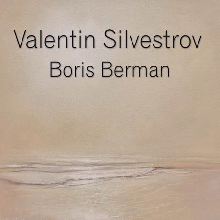 Boris Berman - Valentin Silvestrov: Piano Works (2023) [Hi-Res]