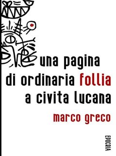 Marco Greco - Una pagina di ordinaria follia a Civita Lucana (2023)