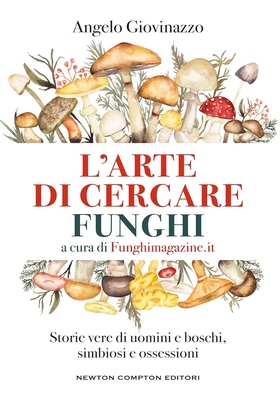 Angelo Giovinazzo - L'arte di cercare funghi (2025)