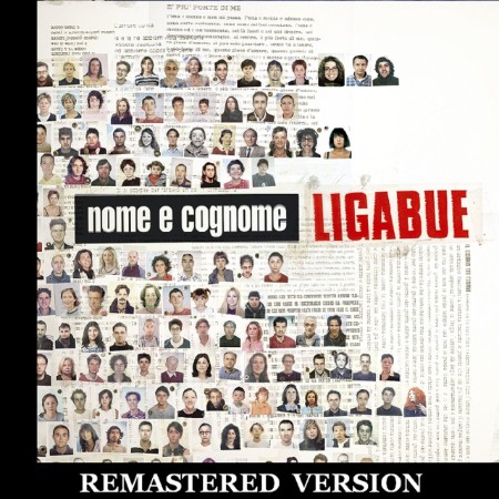 Ligabue - Nome e cognome [Remastered Version] (2005)