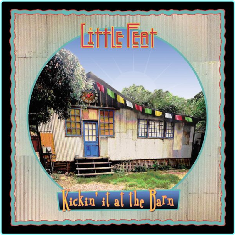 Little Feat Kickin It At The Barn 16BIT WEB 2003 [FLAC 997 Kbps] – (481 MB)