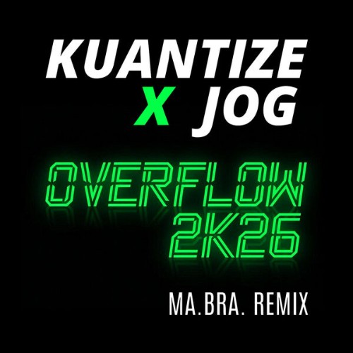 Kuantize-x-Jog-Overflow-2K26-Ma-Bra-Remi