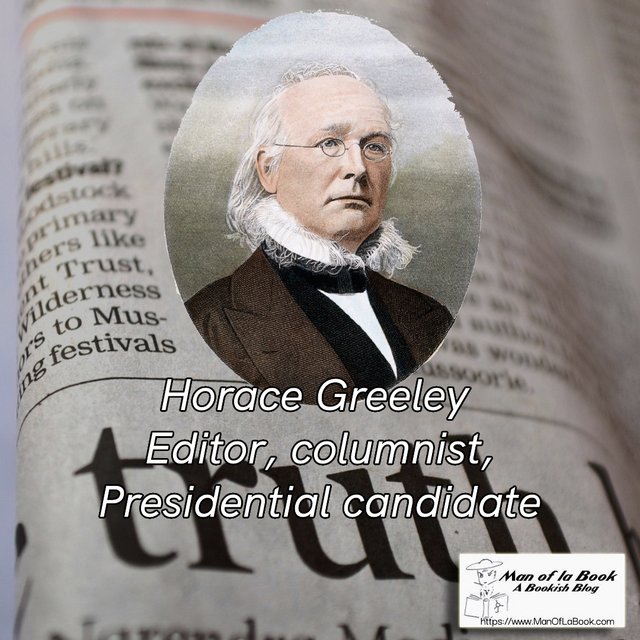Fun Facts Friday: Horace Greeley Fun Facts Friday: Horace Greeley
