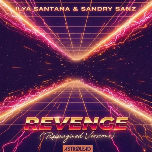 Ilya Santana & Sandry Sanz - Revenge (Reimagined Versions) (2026) MP3