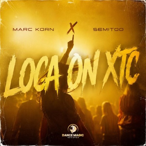 Marc Korn x Semitoo - Loca On XTC (2026)