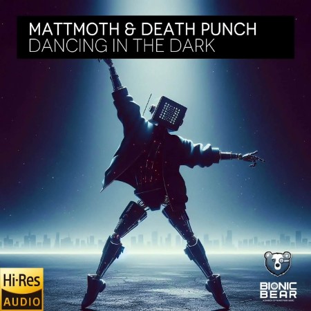 Mattmoth & Death Punch - Dancing In The Dark (2025)