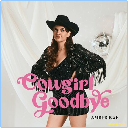 Amber Rae Cowgirl Goodbye (2024) [320 Kbps] 085jbrx1hzzg