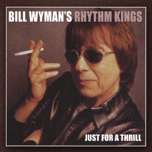Bill-Wymans-Rhythm-Kings-Just-For-A-Thri