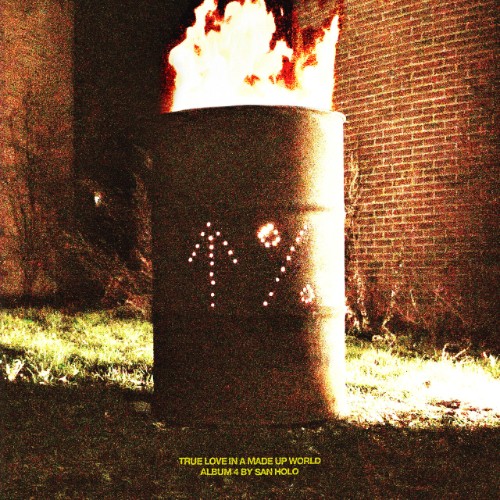 San Holo - TRUE LOVE IN A MADE UP WORLD (2026) FLAC