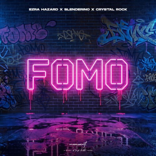 Crystal Rock x Ezra Hazard x Slenderino - FOMO (2026)