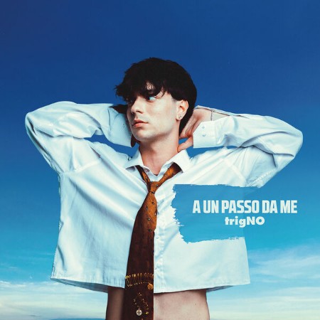 Trigno - A un passo da me (2025)