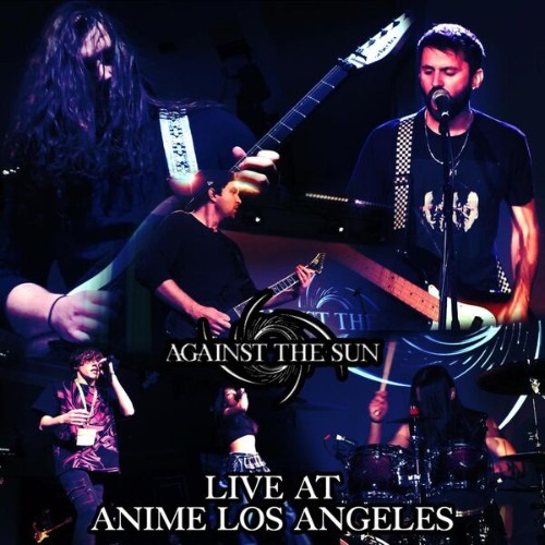 Against The Sun - Live At Anime Los Angeles (2026)