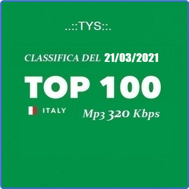 Top 100 Italia - Classifica Del 21/03 (Compilation, 2021) mp3 320 Kbps