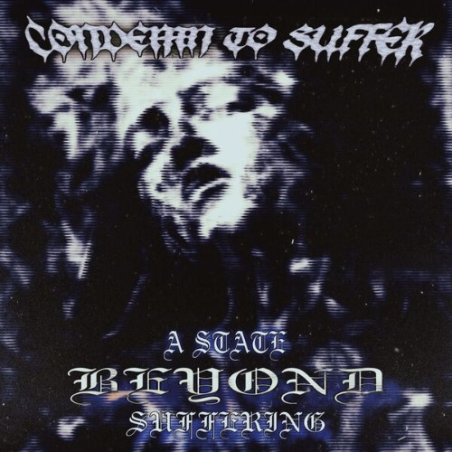 Condemn To Suffer - A State Beyond Suffering (2026)