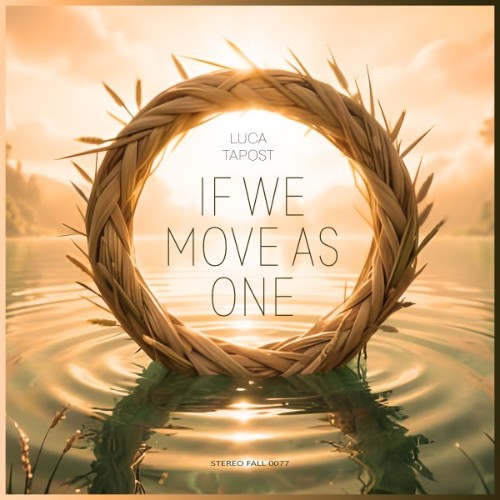 Luca Tapost - If We Move As One (2026)