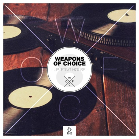 Weapons Of Choice   Uplifting House Vol 8 (2021)