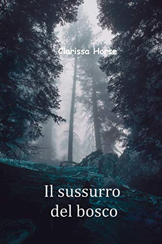 Clarissa Horse – Il sussurro del bosco (2020)