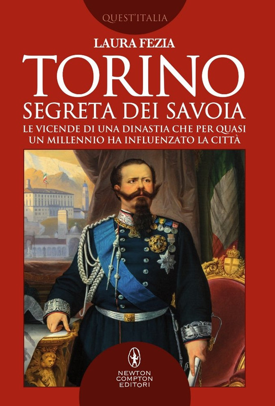 Laura Fezia - Torino segreta dei Savoia (2017)