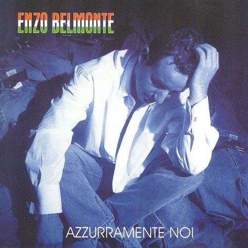 Enzo Belmonte - Azzurramente Noi [Album] (Mint Records, 2014) FLAC
