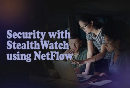 INE - Security with StealthWatch using NetFlow