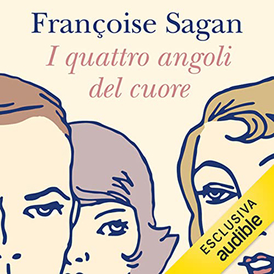 Françoise Sagan - I quattro angoli del cuore (2023) (mp3 - 128 kbps)