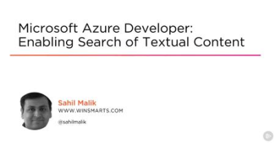 Microsoft Azure Developer: Enabling Search of Textual Content