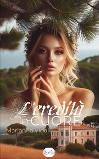 Marianna Vidal - L'eredità del cuore. Latinos Vol. 1 (2024)