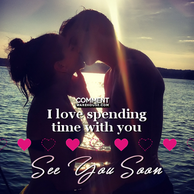 compliment-i-love-spending-time-with-you-see-you-soon