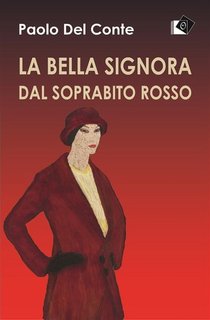 Paolo Del Conte - La bella signora dal soprabito rosso (2021)