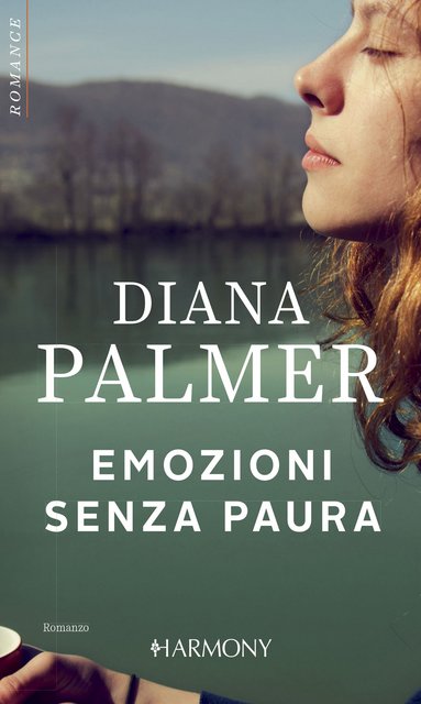 Diana Palmer - Emozioni senza paura (2018)