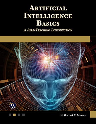Artificial Intelligence Basics A Self-Teaching Introduction Artificial Intelligence Basics A Self-Teaching Introduction