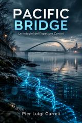 Pier Luigi Curreli – La Serie dell’Ispettore Contini Vol. 13. Pacific Bridge (2026)