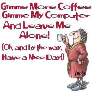 Coffee-Computer-Leave-me-alone-Nice-Day