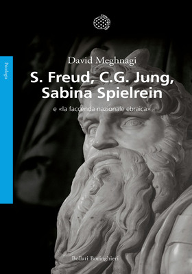 David Meghnagi - Freud, Jung, Sabina Spielrein e “la faccenda nazionale ebraica” (2025)