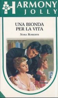 Nora Roberts - Una bionda per la vita (1995)