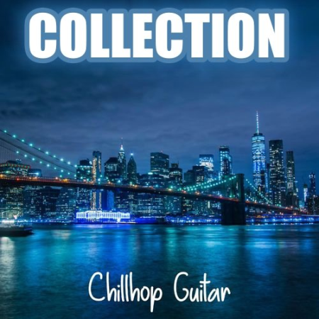 Chillhop Guitar - Collection [10 Albums] (2020-2021) MP3