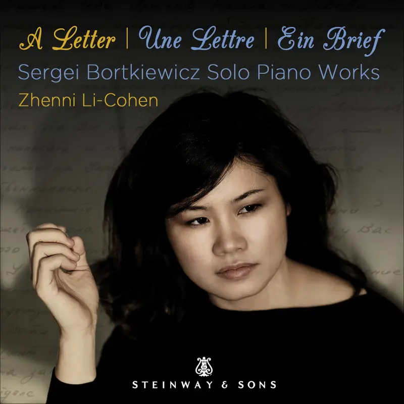 Zhenni Li-Cohen • A Letter - Sergei Bortkiewicz- Solo Piano Works (2023)  .flac  96.0 kHz/24 bit